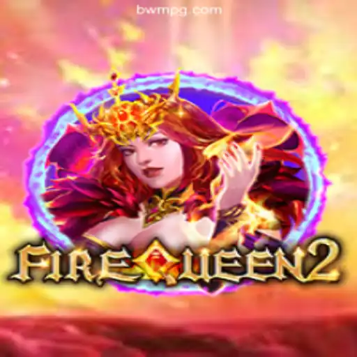 Discover the Thrilling World of FireQueen2 on the BWM-PG Platform