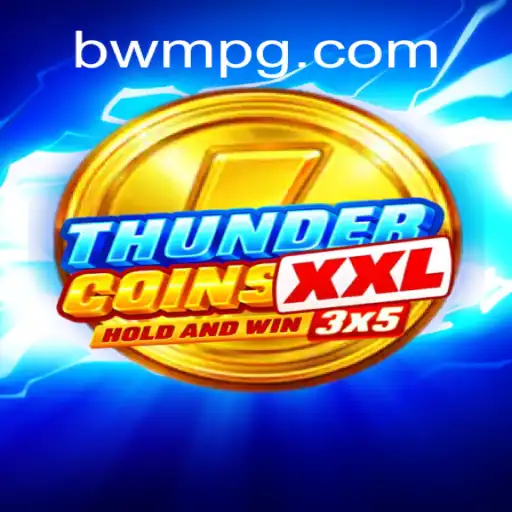 ThunderCoinsXxl: The Ultimate Online Slots Experience on BWM-PG Platform